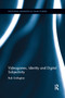 Videogames, Identity and Digital Subjectivity by Rob Gallagher, 9780367885359