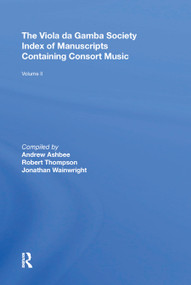 The Viola da Gamba Society Index of Manuscripts Containing Consort Music (Volume II) - 9780367893057 by Robert Thompson, 9780367893057