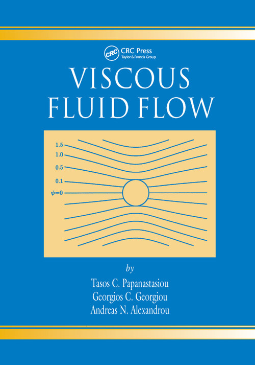 Viscous Fluid Flow by Tasos Papanastasiou, Georgios Georgiou, Andreas N. Alexandrou, 9780367399245