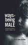 Ways of Being Male (Representing Masculinities in Children's Literature) by John Stephens, 9780415995153