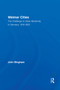 Weimar Cities (The Challenge of Urban Modernity in Germany, 1919-1933) by John Bingham, 9780415762502
