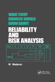 What Every Engineer Should Know about Reliability and Risk Analysis by Mohammad Modarres, 9780367402594