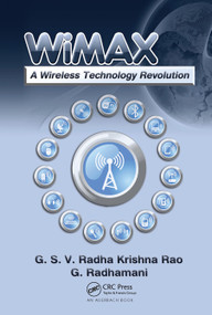WiMAX (A Wireless Technology Revolution) by G.S.V. Radha K. Rao, G. Radhamani, 9780367452896