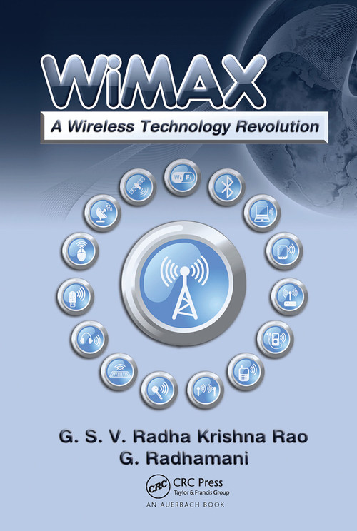 WiMAX (A Wireless Technology Revolution) by G.S.V. Radha K. Rao, G. Radhamani, 9780367452896