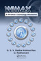 WiMAX (A Wireless Technology Revolution) by G.S.V. Radha K. Rao, G. Radhamani, 9780367452896