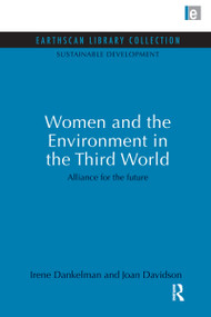 Women and the Environment in the Third World (Alliance for the future) by Irene Dankelman, Joan Davidson, 9780415852159