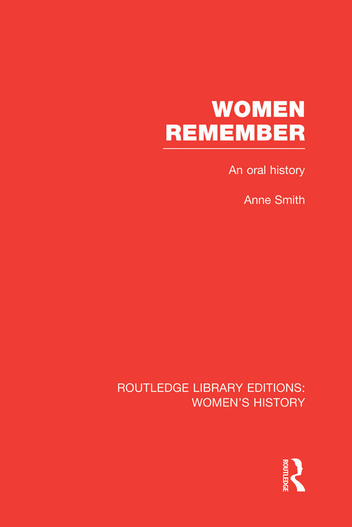 Women Remember (An Oral History) by Anne Smith, 9780415752626