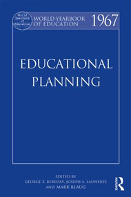 World Yearbook of Education 1967 (Educational Planning) by George Z. F. Bereday, Joseph A. Lauwerys, Mark Blaug, 9780415502535