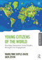 Young Citizens of the World (Teaching Elementary Social Studies through Civic Engagement) by Marilynne Boyle-Baise, Jack Zevin, 9780415826495