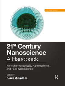 21st Century Nanoscience - A Handbook (Nanopharmaceuticals, Nanomedicine, and Food Nanoscience (Volume Eight)) by Klaus D. Sattler, 9781032336510
