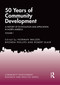50 Years of Community Development Vol I (A History of its Evolution and Application in North America) by Norman Walzer, Rhonda Phillips, Robert Blair, 9780367563486
