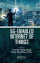 5G-Enabled Internet of Things by Yulei Wu, Haojun Huang, Cheng-Xiang Wang, Yi Pan, 9781032401423