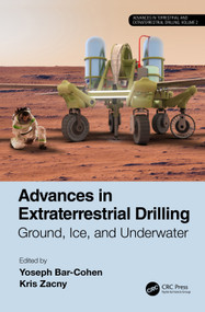Advances in Extraterrestrial Drilling: (Ground, Ice, and Underwater) by Yoseph Bar-Cohen, Kris Zacny, 9780367674892