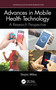 Advances in Mobile Health Technology (A Research Perspective) by Sinjini Mitra, 9781032372600