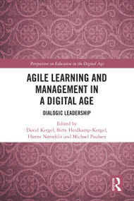 Agile Learning and Management in a Digital Age (Dialogic Leadership) by David Kergel, Birte Heidkamp-Kergel, Hanne Nørreklit, Michael Paulsen, 9781032037325