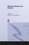 Alcohol, Gender and Culture by Dimitra Gefou-Madianou, 9781032340432