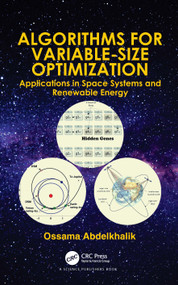 Algorithms for Variable-Size Optimization (Applications in Space Systems and Renewable Energy) by Ossama Abdelkhalik, 9780367723453
