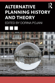 Alternative Planning History and Theory by Dorina Pojani, 9780367743895