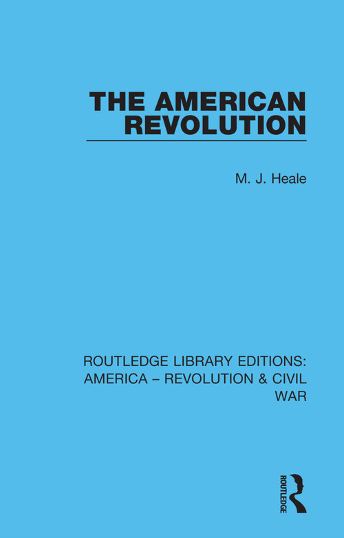 The American Revolution - 9780367641399 by M. J. Heale, 9780367641399