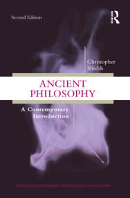Ancient Philosophy (A Contemporary Introduction) by Christopher Shields, 9780367458355