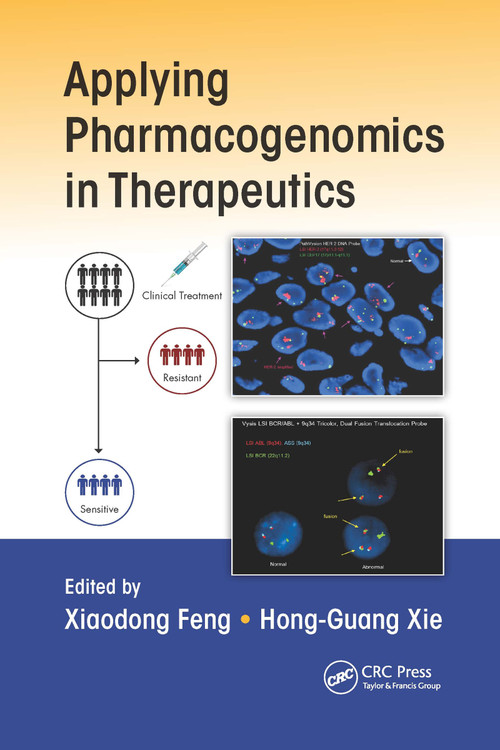 Applying Pharmacogenomics in Therapeutics by Xiaodong Feng, Hong-Guang Xie, 9781032340081