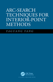 Arc-Search Techniques for Interior-Point Methods by Yaguang Yang, 9780367510091