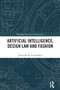 Artificial Intelligence, Design Law and Fashion by Hasan Kadir Yılmaztekin, 9781032410364