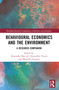 Behavioural Economics and the Environment (A Research Companion) by Alessandro Bucciol, Alessandro Tavoni, Marcella Veronesi, 9781032003535