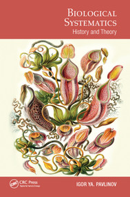 Biological Systematics (History and Theory) by Igor Pavlinov, 9780367671945