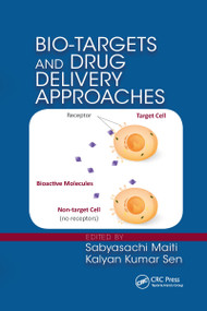 Bio-Targets and Drug Delivery Approaches by Sabyasachi Maiti, Kalyan Kumar Sen, 9781032339870
