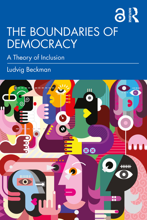 The Boundaries of Democracy (A Theory of Inclusion) by Ludvig Beckman, 9781032418100
