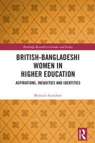 British-Bangladeshi Women in Higher Education (Aspirations, Inequities and Identities) by Berenice Scandone, 9781032147536