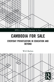 Cambodia for Sale (Everyday Privatization in Education and Beyond) by Will Brehm, 9780367712044