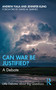 Can War Be Justified? (A Debate) by Andrew Fiala, Jennifer Kling, 9780367409166