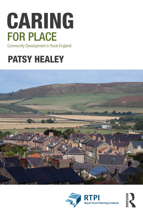 Caring for Place (Community Development in Rural England) by Patsy Healey, 9780367632014