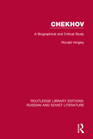 Chekhov (A Biographical and Critical Study) by Ronald Hingley, 9780367725846
