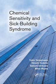 Chemical Sensitivity and Sick-Building Syndrome by Yukio Yanagisawa, Hiroshi Yoshino, Satoshi Ishikawa, Mikio Miyata, 9781032339740