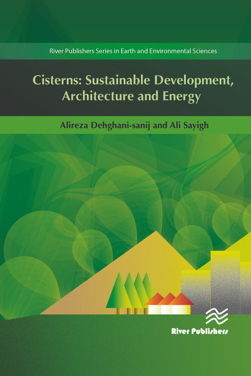 Cisterns (Sustainable Development, Architecture and Energy) - 9788793379527 by Alireza Dehghani-sanij, Ali Sayigh, 9788793379527