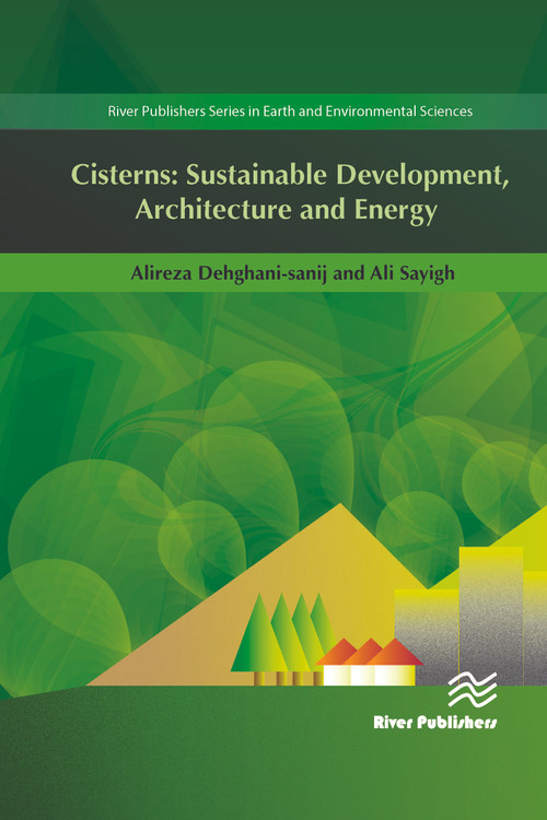 Cisterns (Sustainable Development, Architecture and Energy) - 9788793379527 by Alireza Dehghani-sanij, Ali Sayigh, 9788793379527