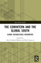 The Comintern and the Global South (Global Designs/Local Encounters) by Anne Garland Mahler, Paolo Capuzzo, 9780367724856
