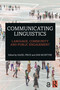 Communicating Linguistics (Language, Community and Public Engagement) by Hazel Price, Dan McIntyre, 9780367560119