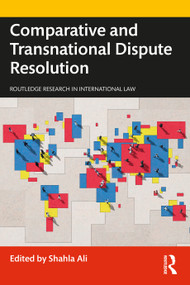 Comparative and Transnational Dispute Resolution by Shahla Ali, 9781032420318