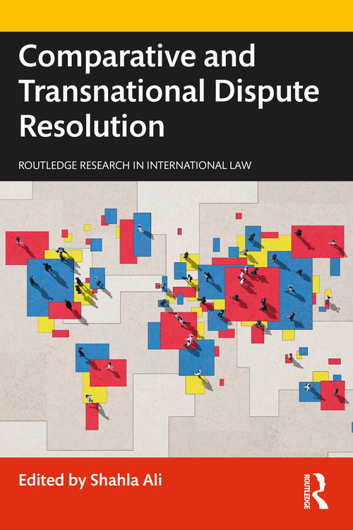 Comparative and Transnational Dispute Resolution by Shahla Ali, 9781032420318