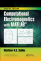 Computational Electromagnetics with MATLAB, Fourth Edition by Matthew N.O. Sadiku, 9781032339030