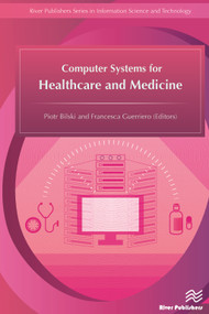 Computer Systems for Healthcare and Medicine by Piotr Bilski, Francesca Guerriero, 9788793519312