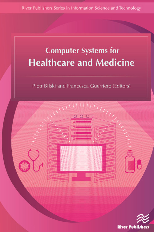Computer Systems for Healthcare and Medicine by Piotr Bilski, Francesca Guerriero, 9788793519312