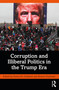 Corruption and Illiberal Politics in the Trump Era by Donna M. Goldstein, Kristen Drybread, 9780367715878