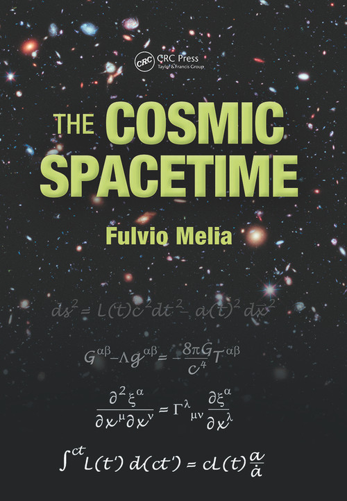 The Cosmic Spacetime by Fulvio Melia, 9780367532413