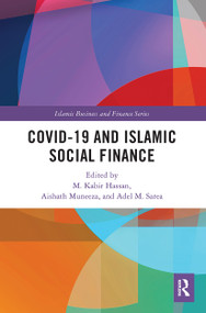 COVID-19 and Islamic Social Finance by M. Kabir Hassan, Aishath Muneeza, Adel M. Sarea, 9780367639945