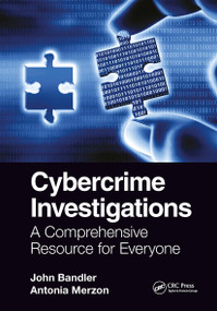 Cybercrime Investigations (A Comprehensive Resource for Everyone) by John Bandler, Antonia Merzon, 9781032399980